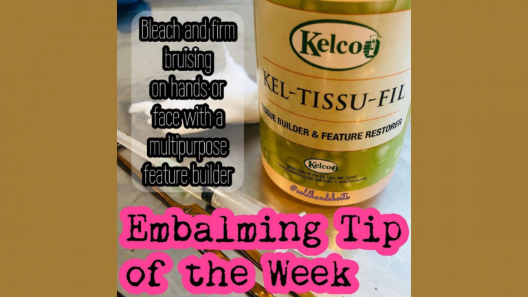 Embalming Tip of the Week
